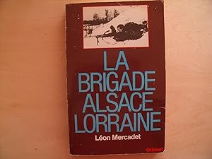 Image du vendeur pour LA BRIGADE ALSACE LORRAINE mis en vente par Le temps retrouv