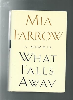 WHAT FALLS AWAY : A Memoir