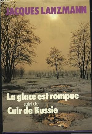 Image du vendeur pour LA GLACE EST ROMPUE suivi de CUIR DE RUSSIE mis en vente par Le-Livre