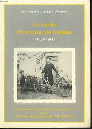 Image du vendeur pour MEMOIRES VIVANTES DE VENDEE. UN SIECLE D'HISTOIRE DE FAMILLES 1850-1950. mis en vente par Le-Livre