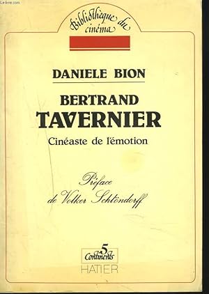 Seller image for BERTRAND TAVERNIER. CINEASTE DE L'EMOTION. for sale by Le-Livre