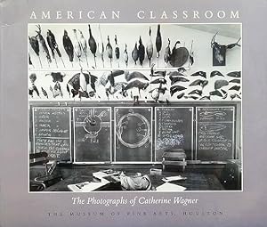 Bild des Verkufers fr American classroom. The photographs of Catherine Wagner. zum Verkauf von Antiquariat Lenzen