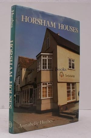 Imagen del vendedor de Horsham Houses, A Study of Early Buildings in a Market Town. FINE COPY SIGNED BY THE AUTHOR a la venta por Island Books