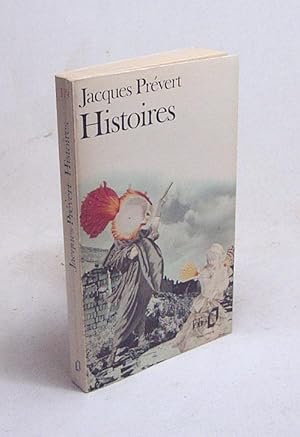 Image du vendeur pour Histoires / Jacques Prvert mis en vente par Versandantiquariat Buchegger