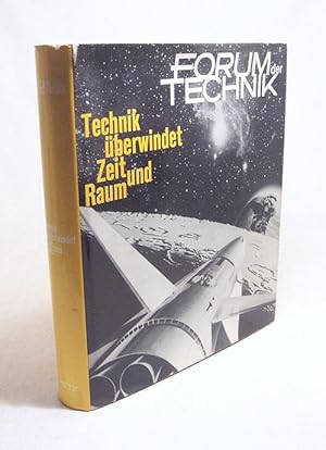 Bild des Verkufers fr Forum der Technik : Eine Rundschau ber die wichtigsten Zweige der Technik als Beitrag zum Kulturgeschehen unserer Zeit. 3. Technik berwindet Zeit und Raum / [Hrsg.: Max S. Metz] zum Verkauf von Versandantiquariat Buchegger