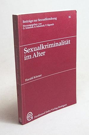 Bild des Verkufers fr Sexualkriminalitt im Alter / Harald Krner zum Verkauf von Versandantiquariat Buchegger