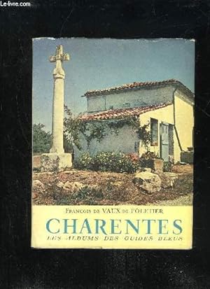 Bild des Verkufers fr CHARENTES - LES ALBUMS DES GUIDES BLEUS zum Verkauf von Le-Livre