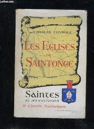 Bild des Verkufers fr LES EGLISES DE SAINTONGE - SAINTES ET SES ENVIRONS - 10 CIRCUITS TOURISTIQUES - LIVRE I zum Verkauf von Le-Livre