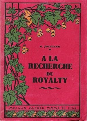 Bild des Verkufers fr A La Recherche Du " Royalty " zum Verkauf von Au vert paradis du livre