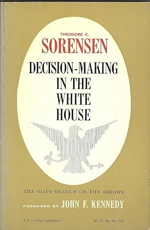 Seller image for Decision-Making in the White House: The Olive Branch or the Arrows for sale by The Glass Key