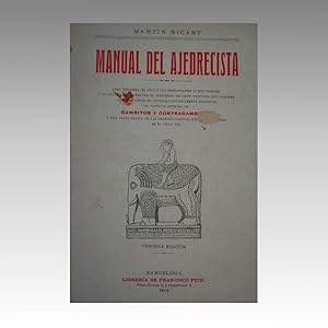 MANUAL DEL AJEDRECISTA. Obra utilísima no sólo á los principiantes si que también á los buenos ju...