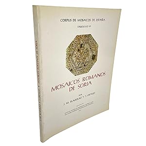 MOSAICOS ROMANOS DE SORIA. CORPUS DE MOSAICOS DE ESPAÑA. FASCICULO IV