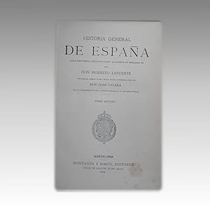 HISTORIA GENERAL DE ESPAÑA DESDE LOS TIEMPOS HASTA LA MUERTE DE FERNANDO VII. TOMO NOVENO.