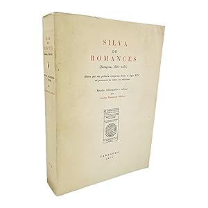 SILVA DE ROMANCES (ZARAGOZA, 1550 - 1551). AHORA POR VEZ PRIMERA REIMPRESA DESDE EL SIGLO XVI EN ...