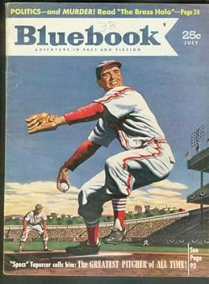 Seller image for BLUE BOOK Magazine (Bluebook Pulp - Adventures in Fact & Fiction) July 1952 // You Meet All Kinds by Walter Livingston; >> The Greatest Pitcher of All Time by George Specs Toporcer = BASEBALL Painted Cover for sale by Comic World