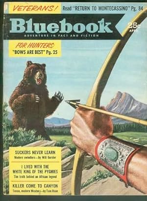 Imagen del vendedor de BLUE BOOK Magazine April 1953 (Bluebook Pulp - Adventures in Fact & Fiction) KKK - Ku Klux Klan / Montecassino / Pygmies / RCMP Mounties / Rigged for Disaster by Steve Hail // All Kinds of Money by Jerome Weidman // Bow & Arrow vs BEAR Painted Cover a la venta por Comic World