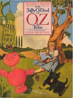 Imagen del vendedor de The Sillyozbul of Oz and Toto a la venta por Dan Glaeser Books