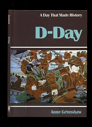 Imagen del vendedor de A Day That Made History; D-Day a la venta por Little Stour Books PBFA Member