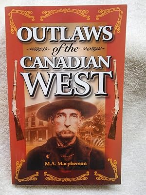 Seller image for Outlaws of the Canadian West for sale by Prairie Creek Books LLC.