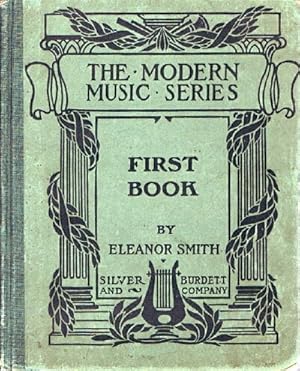 A First Book in Vocal Music Wherein the Study of Musical Structure is Pursued Through the Conside...