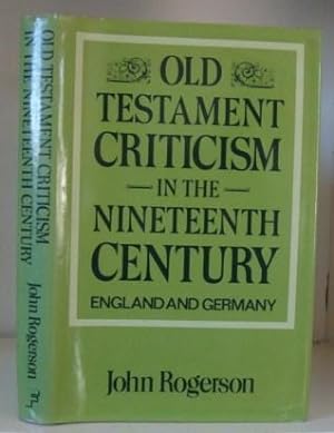 Image du vendeur pour Old Testament Criticism in the Nineteenth Century: England and Germany mis en vente par BRIMSTONES