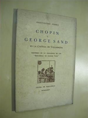 Imagen del vendedor de CHOPIN Y GEORGE SAND EN LA CARTUJA DE VALLDEMOSA a la venta por LIBRERIA TORMOS