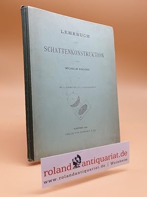 Bild des Verkufers fr Lehrbuch der Schattenkonstruktion zum Verkauf von Roland Antiquariat UG haftungsbeschrnkt