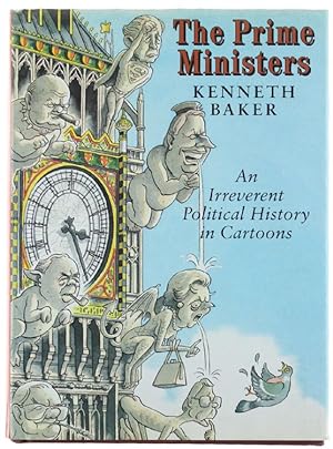 THE PRIME MINISTER. An Irreverent Political History in Cartoons.: