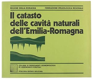 Imagen del vendedor de IL CATASTO DELLE CAVITA' NATURALI DELL'EMILIA-ROMAGNA.: a la venta por Bergoglio Libri d'Epoca