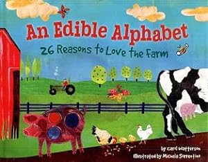 An Edible Alphabet: 26 Reasons to Love the Farm