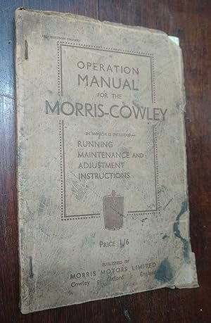 Operation Manual For The Morris-Cowley.