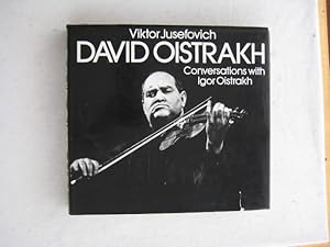 David Oistrakh : Conversations with Igor Oistrakh