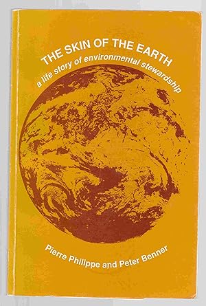 Bild des Verkufers fr The Skin of the Earth A Life Story of Environmental Stewardship zum Verkauf von Riverwash Books (IOBA)