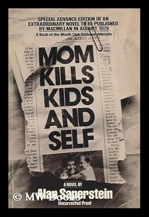 Seller image for Mom Kills Kids and Self : a Novel / by Alan Saperstein for sale by MW Books Ltd.