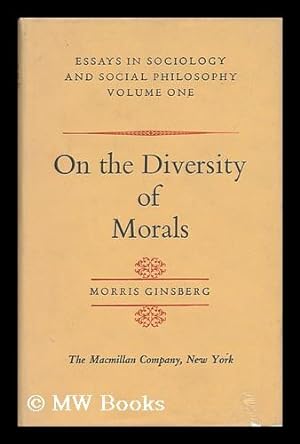 Seller image for Essays in Sociology and Social Philosophy, Volume One - on the Diversity of Morals for sale by MW Books