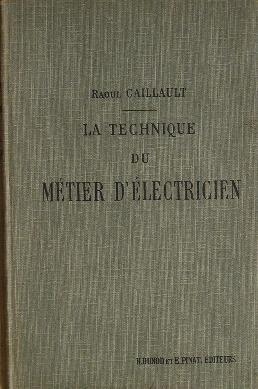Seller image for La technique du mtier d'lectricien. for sale by Librairie les mains dans les poches