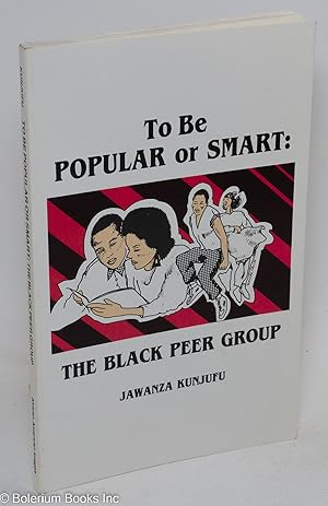 To be popular or smart: the black peer group