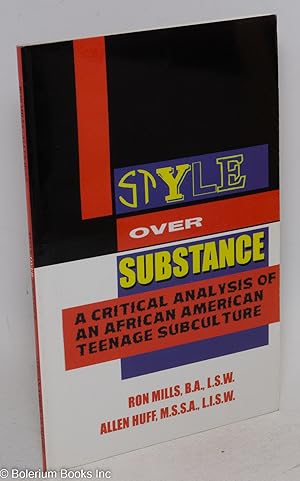 Imagen del vendedor de Style over substance; a critical analysis of an African American teenage subculture a la venta por Bolerium Books Inc.