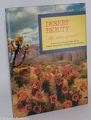 Desert beauty: the story of cacti, a nature-adventure book from Arizona Highways magazine