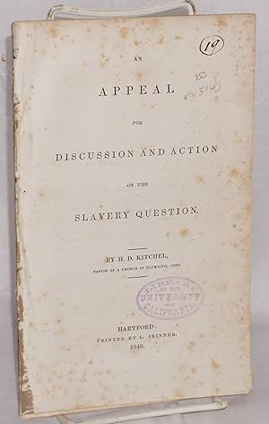 An appeal for discussion and action on the slavery question