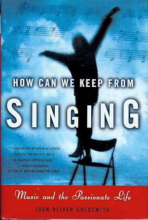Seller image for How Can We Keep from Singing: Music and the Passionate Life for sale by Bookmarc's