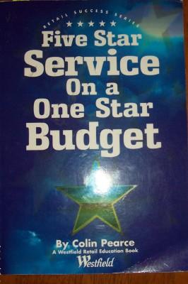 Five Star Service On a One Star Budget: Retail Success Series