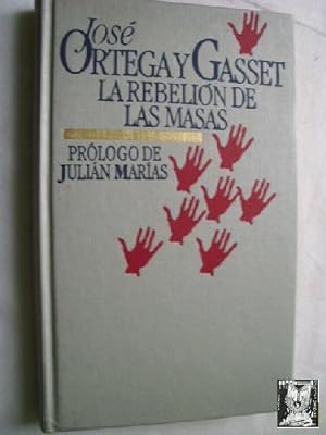 Imagen del vendedor de LA REBELIN DE LAS MASAS a la venta por Librera Maestro Gozalbo