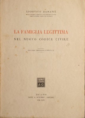 Imagen del vendedor de La Famiglia Legittima nel nuovo Codice Civile a la venta por Antica Libreria Srl