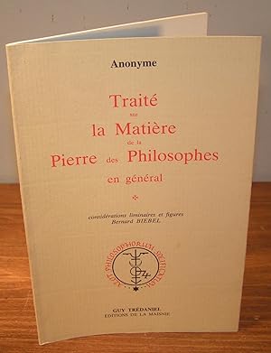 TRAITÉ SUR LA MATIÈRE DE LA PIERRE DES PHILOSOPHES EN GÉNÉRAL