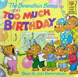 Image du vendeur pour The Berenstain Bears and Too Much Birthday mis en vente par Kayleighbug Books, IOBA