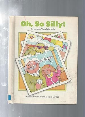 Imagen del vendedor de Oh, So Silly! a la venta por ODDS & ENDS BOOKS