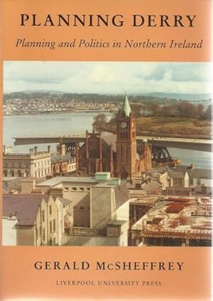 Imagen del vendedor de Planning Derry Planning and Politics in Northern Ireland a la venta por Saintfield Antiques & Fine Books