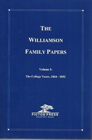 Bild des Verkufers fr The Williamson Family Papers Volume 1 The College Years 1844-1852. zum Verkauf von Saintfield Antiques & Fine Books