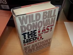 The Last Hero: Wild Bill Donovan